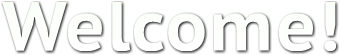 Welcome! Welcome!